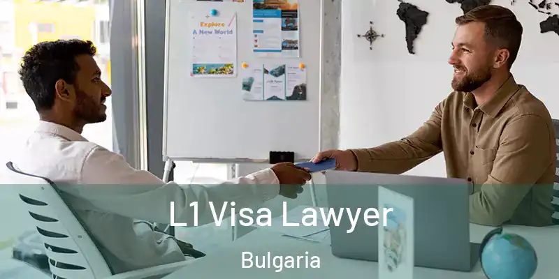 L1 Visa Lawyer Bulgaria