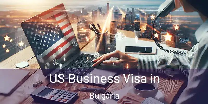 US Business Visa in Bulgaria