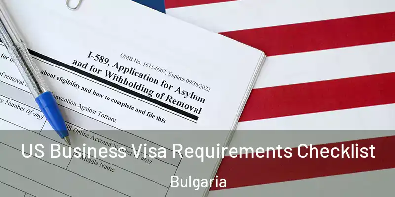 US Business Visa Requirements Checklist Bulgaria