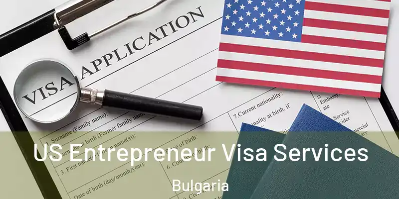 US Entrepreneur Visa Services Bulgaria