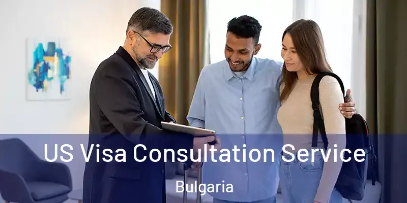 US Visa Consultation Service Bulgaria