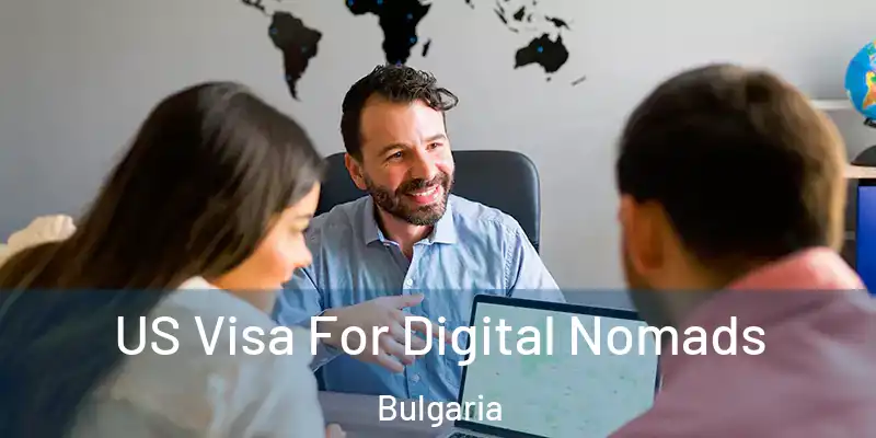  US Visa For Digital Nomads Bulgaria