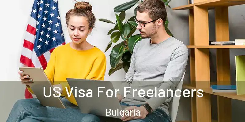  US Visa For Freelancers Bulgaria
